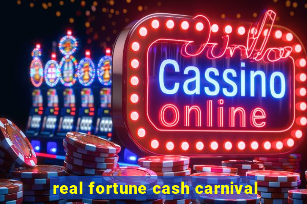 real fortune cash carnival